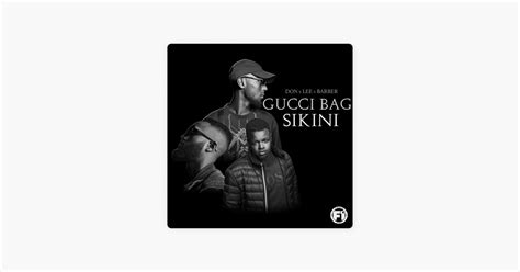 The Meaning Behind The Song: Gucci Bag Sikini by DON x LEE 